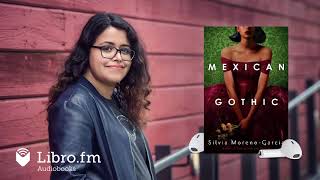 Mexican Gothic by Silvia Moreno Garcia Audiobook Excerpt [upl. by Eiramanad138]