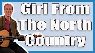 Girl From The North Country Guitar Lesson Bob Dylan amp Johnny Cash [upl. by Yer]