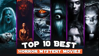 Top 10 Best Horror Movies  Hollywood Must Watch Horror Mystery Movies  Top Movies [upl. by Aggappora]