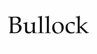 How to Pronounce Bullock [upl. by Annil]