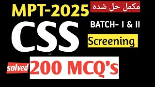 CSS MPT 2025 Screening test solved 200 MCQs Batch1 amp batch  2 [upl. by Pratt240]