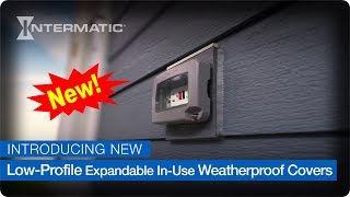 Introducing New LowProfile Expandable InUse Weatherproof Covers from Intermatic [upl. by Primaveras]