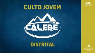 🔴 Missão Calebe  Culto Jovem Distrital [upl. by Eraste]