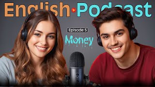 Money  Learn English quickly with Smart Podcast  Episode 5 [upl. by Phillida19]