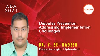 Dr V Sri Nagesh Diabetes Prevention—Addressing Implementation ChallengesADA 2021TheRightDoctors [upl. by Emearg143]