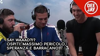 Massimo Pericolo Speranza Barracano  Rap criminale  Say Waaad [upl. by Sivia765]