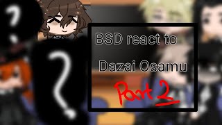 BSD react to Dazai Osamu  PART 2 \\ Skk and Beast [upl. by Anires439]