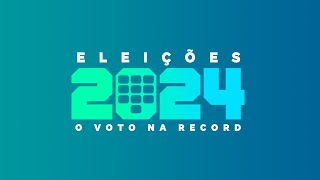 Cobertura ao vivo das Eleições 2024 OVotoNaRECORD [upl. by Jerz485]