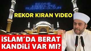 Halil Konakçı Hocanın rekor kıran videosu İslamda Berat Kandili var mı yoksa uydurma mı [upl. by Annayd96]