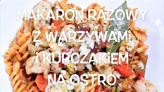 Makaron razowy z warzywami i kurczakiem na ostro  Do Rosołu [upl. by Dewhirst807]