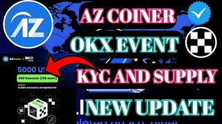 AZ Coin Mining Update। AZ Coin Okx Event ।Az Coin KYC Update  AZ Coin Mining Wallet।Az Coin Mining [upl. by Gherardo941]