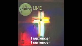 I Surrender  Hillsong LIVE Lyrics on Screen [upl. by Ecaidnac110]