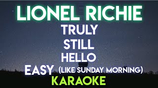 LIONEL RICHIE  TRULY │ STILL │ HELLO │ EASY KARAOKE VERSION [upl. by Meave117]