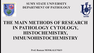 THE MAIN METHODS OF RESEARCH IN PATHOLOGY CYTOLOGY HISTOCHEMISTRY IMMUNOHISTOCHEMISTRY [upl. by Ilegna]