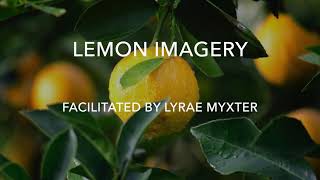 Lemon Imagery with Lyrae Myxter [upl. by Daniels659]