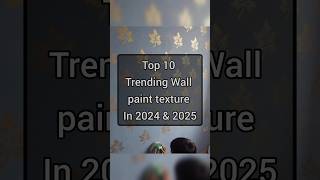 Top10 Trending Wall Paint Texture Designs In 2024 amp 2025 handpaintedtextures asianpaints home yt [upl. by Adaynek]