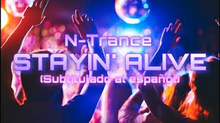 NTrance  STAYIN’ ALIVE Remix Subtitulado al español [upl. by Silvie]