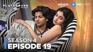 Playground Season 4 Full Episode 19 ft Himanshu Arora  Amazon MX Player [upl. by Griffy611]