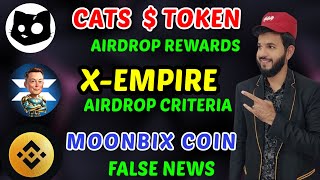 Cats Cats token amp X Empire X Token Airdrop amp Moonbix token update  Cats Listing value and Airdrop [upl. by Nilo]