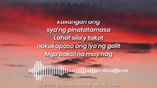 Hari Ng Tondo Lyrics Gloc 9 ft Denise Barbacena [upl. by Yntirb]