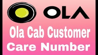 Ola Cab Customer Care Number What is the number of Ola Customer Care [upl. by Studdard]