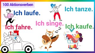 100 Aktionsverben auf Deutsch mit Sätzen  Was machst du gerade  Tägliche Sätze A1A2 [upl. by Northway]