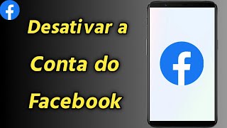 Como Desativar a Conta do Facebook  Como DESATIVAR CONTA DO FACEBOOK TEMPORARIAMENTE [upl. by Yadsnil]