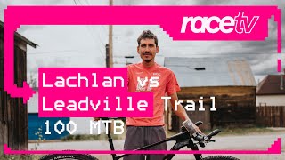 IS LEADVILLE THE HARDEST BIKE RACE EVER  Lachlan Morton  RaceTV OFFROAD  EF EducationEasyPost [upl. by Cathy890]