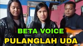 WoWBELUM ADA YANG BISA MENANDINGI SUARA BETA VOICE  PULANGLAH UDA [upl. by Yrahcaz]