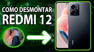 Como DESMONTAR o REDMI 12 de MANEIRA CORRETA amp Passo a passo [upl. by Nreval27]