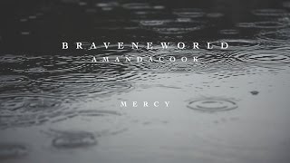 Mercy Official Lyric Video  Amanda Cook  Brave New World [upl. by Digdirb800]