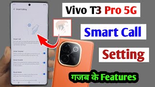 vivo t3 pro 5g smart call setting  how to enable smart call setting vivo t3 pro  vivo t3 pro call [upl. by Pena]