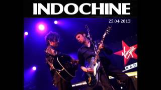 Indochine  Virgin Radio Live 25042013 [upl. by Nethsa]