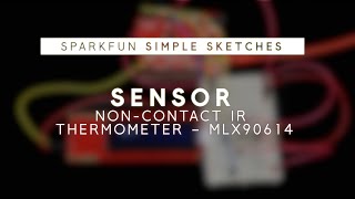 SparkFun Simple Sketches  Non Contact IR Thermometer [upl. by Nicks82]