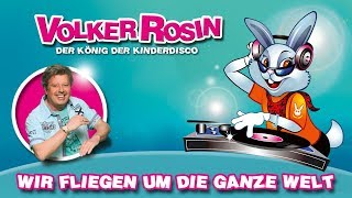 Volker Rosin  Wir fliegen um die ganze Welt aus dem KiKa Singalarm  Kinderlieder [upl. by Ankeny526]