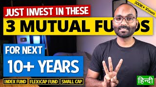 Best 3 Mutual Funds to invest for next 10 Years Best Mutual Funds to Invest For Long Term  YEG [upl. by Zerimar]