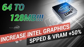 How to Increase Intel Graphics Performance amp vRam by 50  2017 [upl. by Nilde]