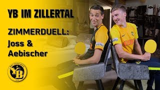 YB im Zillertal  ZIMMERDUELL  Sven Joss amp Michel Aebischer [upl. by Ytoc662]