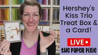 🔴 Hersheys Kiss Trio Treat Box amp a Card  Episode 319 [upl. by Gillan]