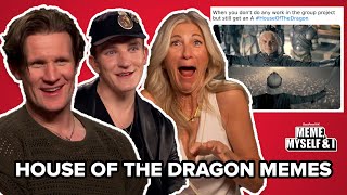 The House Of The Dragon Cast React to HOTD Memes  Meme Myself and I [upl. by Maryjane]