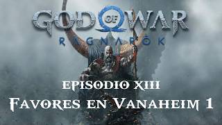 God Of War Ragnarok  Ep 13  Favores en Vanaheim 1 [upl. by Aliahs]