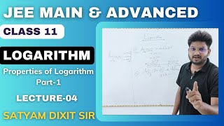 Logarithm Class 11  Lecture 4  JEE Mains amp Advanced  Boards  Satyam Dixit Sir [upl. by Nura]