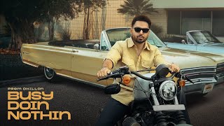 Busy Doin Nothin Official Video Prem Dhillon  San B  Latest New Punjabi Song 2024 [upl. by Vern]