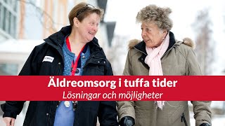 Äldreomsorg i tuffa tider  lösningar och möjligheter┃Livesänt seminarium från Kvalitetsmässan [upl. by Disario]