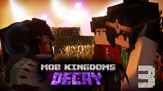 quotReign of Decayquot  Mob Kingdoms Decay EP 3  A Minecraft Roleplay MCTV [upl. by Halueb]