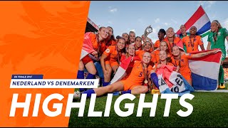 Highlights OranjeLeeuwinnen  Denemarken 682017 EKfinale 2017 [upl. by Lynus]