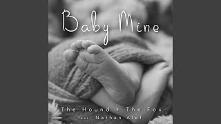 Baby Mine feat Nathan Alef [upl. by Arries188]