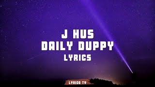 J Hus  Daily Duppy  Lyrics 🎵 Lyrico TV [upl. by Orag]