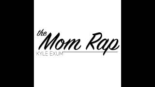 Kyle Exum  The Mom Rap Official Audio [upl. by Nnyllaf]