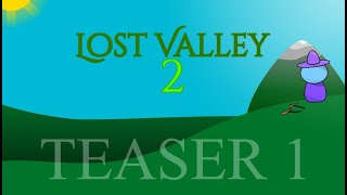 Lost Valley 2 Teaser 1 [upl. by Aciretahs307]